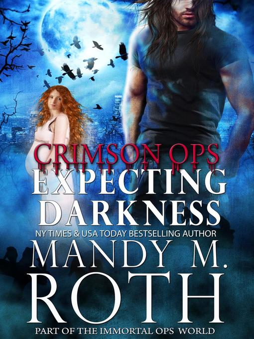 Title details for Expecting Darkness by Mandy M. Roth - Available